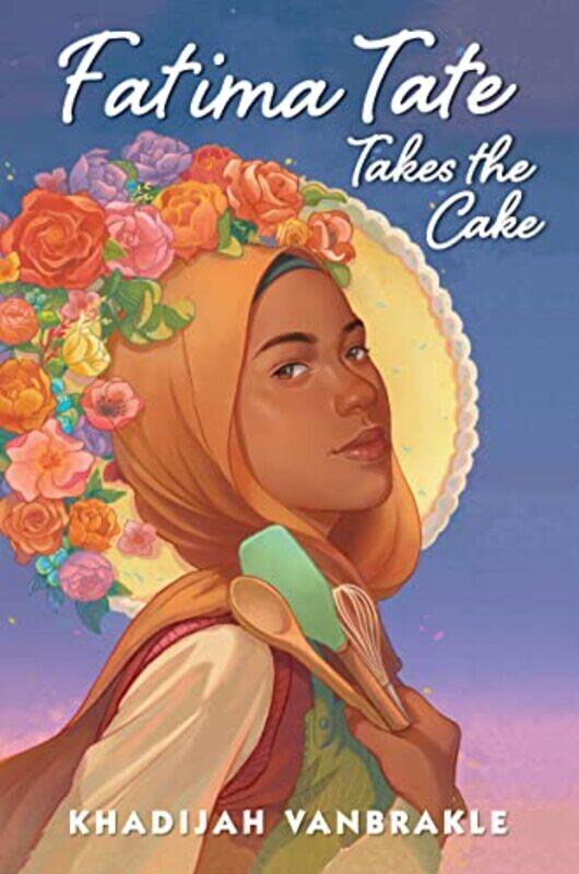 

Fatima Tate Takes the Cake by Khadijah VanBrakle-Hardcover