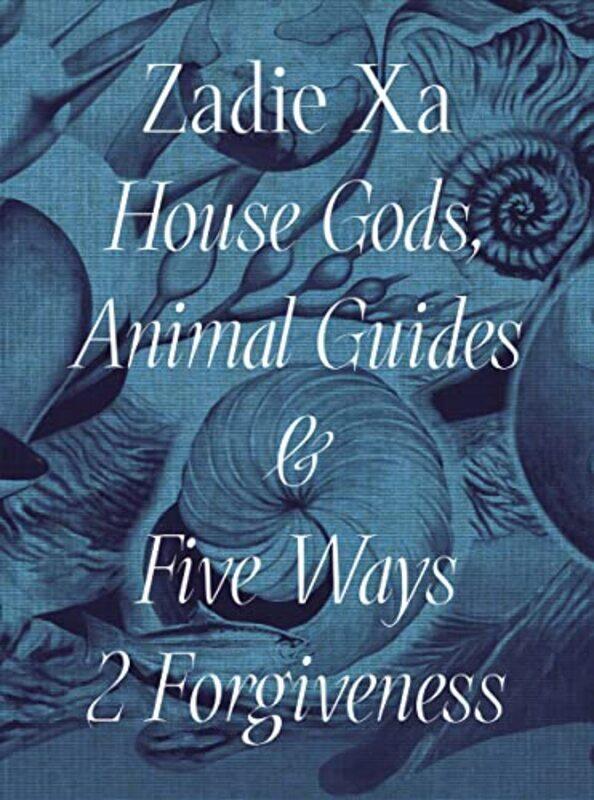 

Zadie Xa House Gods Animals Guides and Five Ways 2 Forgiveness-Paperback