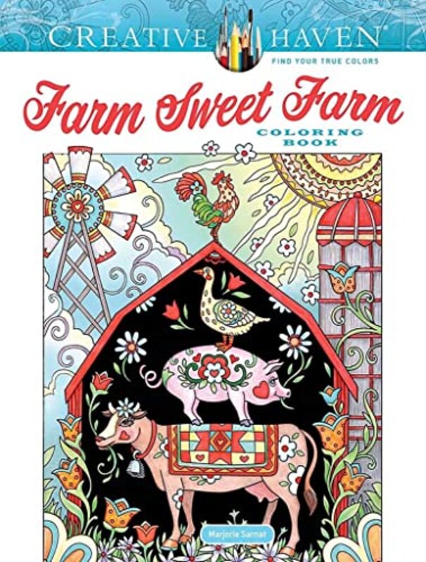 Creative Haven Farm Sweet Farm Coloring Book , Paperback by Marjorie Sarnat