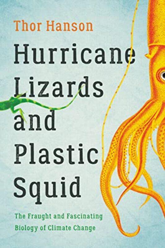 

Hurricane Lizards And Plastic Squid By Hanson Thor - Paperback