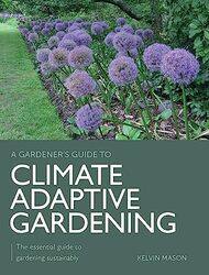 Climate Adaptive Gardening by Elizabeth McNaughtJanet TreasureJess Griffiths-Paperback
