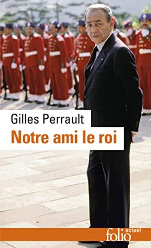 

Notre Ami Le Roi By Perrault Gilles Paperback