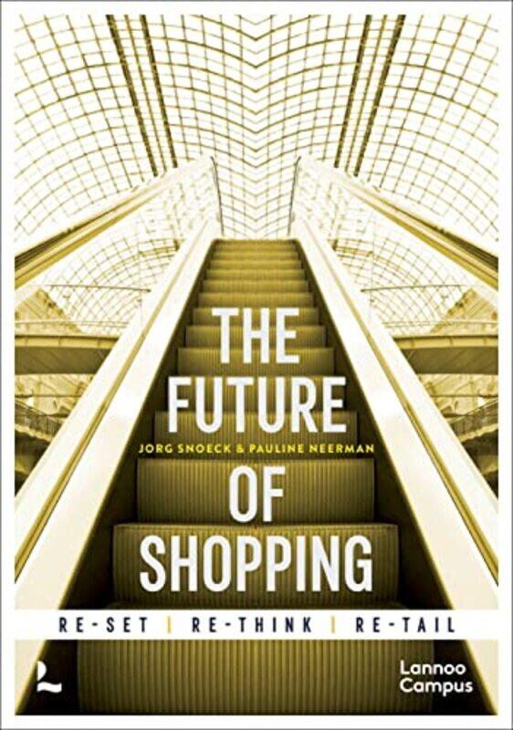 

The Future of Shopping by Jorg SnoeckPauline Neerman-Hardcover