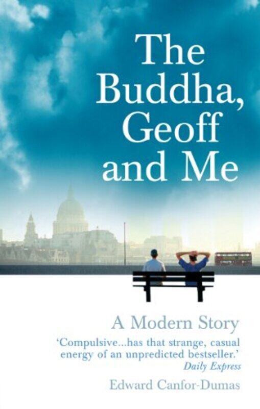 

The Buddha, Geoff and Me: A Modern Story,Paperback by Edward Canfor-Dumas