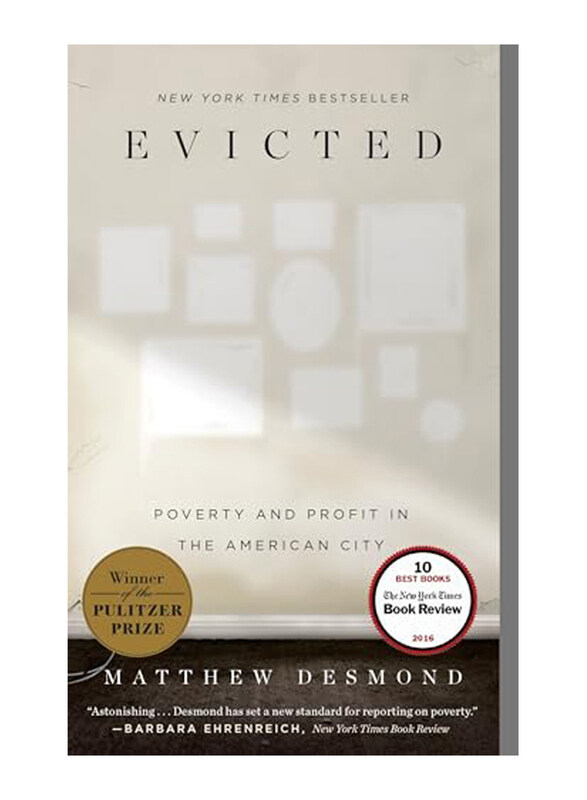 

Evicted: Poverty and Profit in the American City, Paperback Book, By: Matthew Desmond