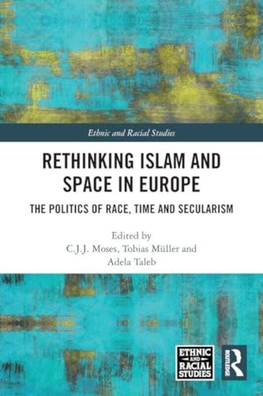 

Rethinking Islam and Space in Europe by Carol Matchett-Paperback