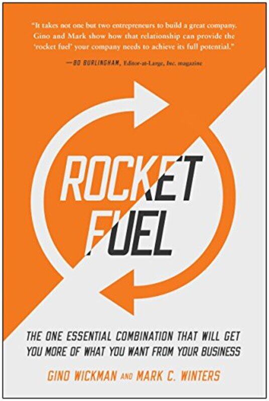 

Rocket Fuel The One Essential Combination That Will Get You More Of What You Want From Your Busines By Wickman Gino Winters Mark C Paperback