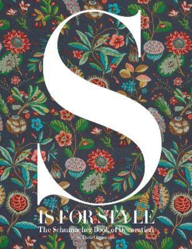 

S Is for Style: The Schumacher Book of Decoration.Hardcover,By :Caponigro, Dara