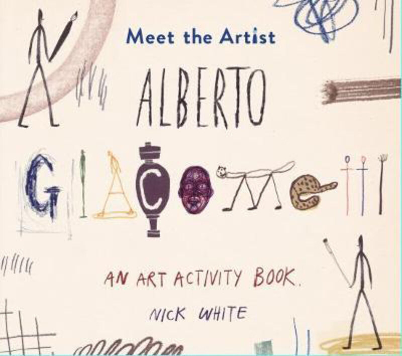 

Meet the Artist: Alberto Giacomett, Paperback Book, By: Nick White