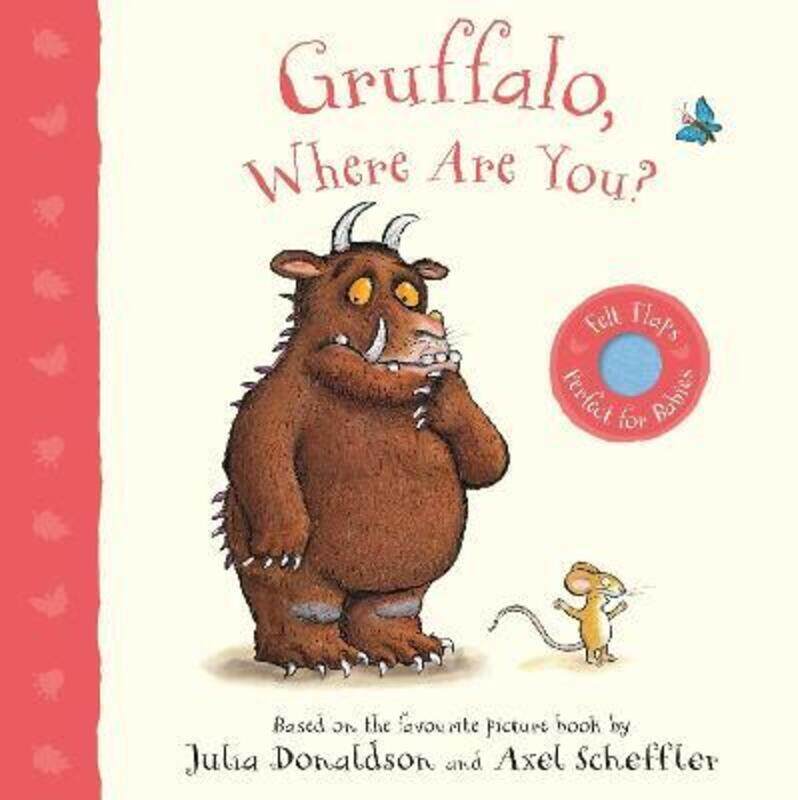 

Gruffalo, Where Are You: A Felt Flaps Book