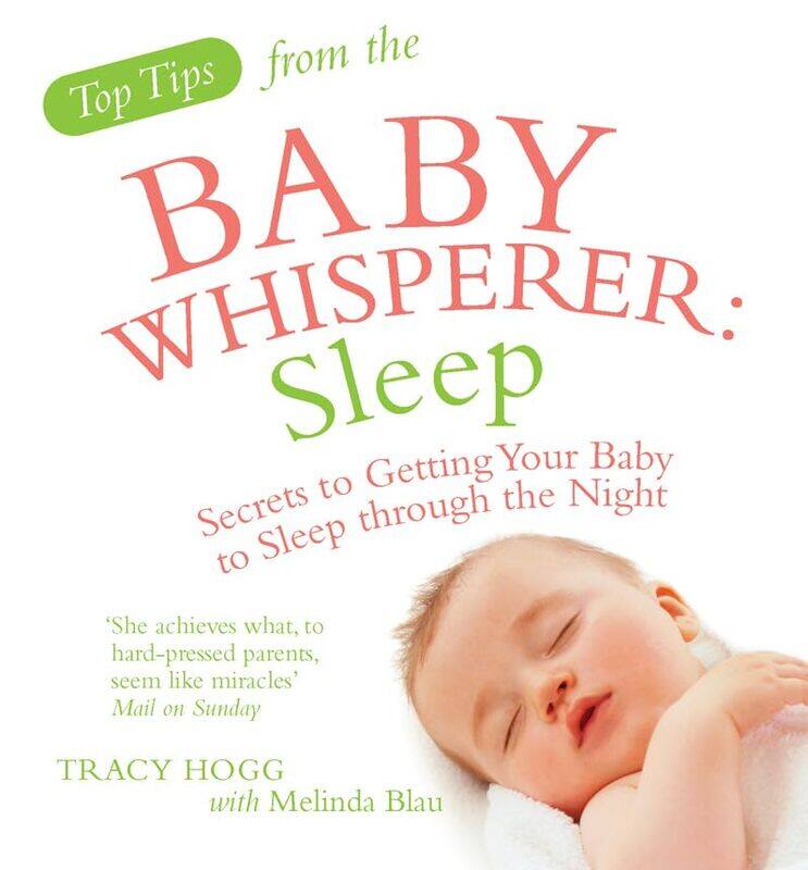 

Top Tips from the Baby Whisperer Sleep by Melinda BlauTracy Hogg-Paperback