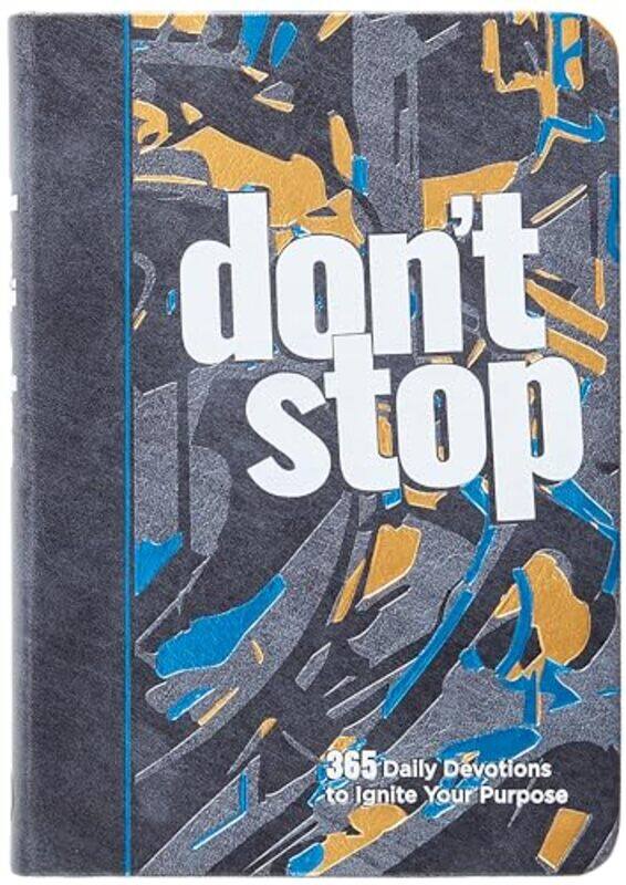 

Dont Stop 365 Daily Devotions To Igni By Feller Tyler - Hardcover