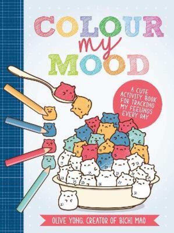 

Colour My Mood: A cute activity book for tracking my feelings every day,Paperback, By:Yong (creator of Bichi Mao), Olive