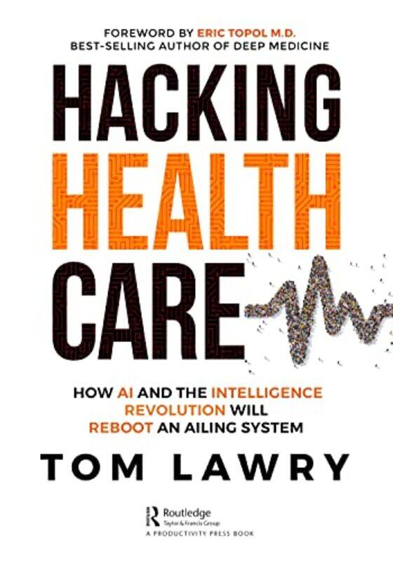 

Hacking Healthcare by Tom Lawry-Paperback