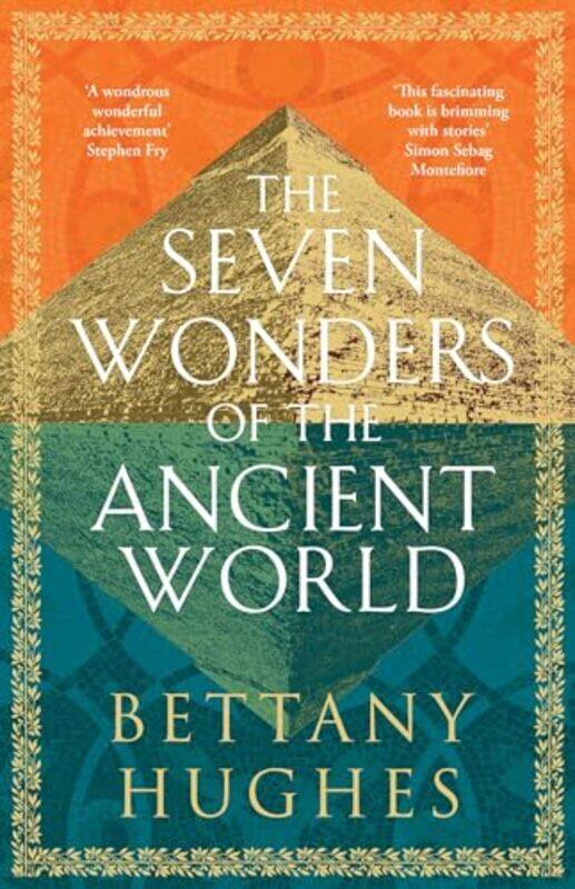 

The Seven Wonders of the Ancient World by Bettany Hughes-Hardcover