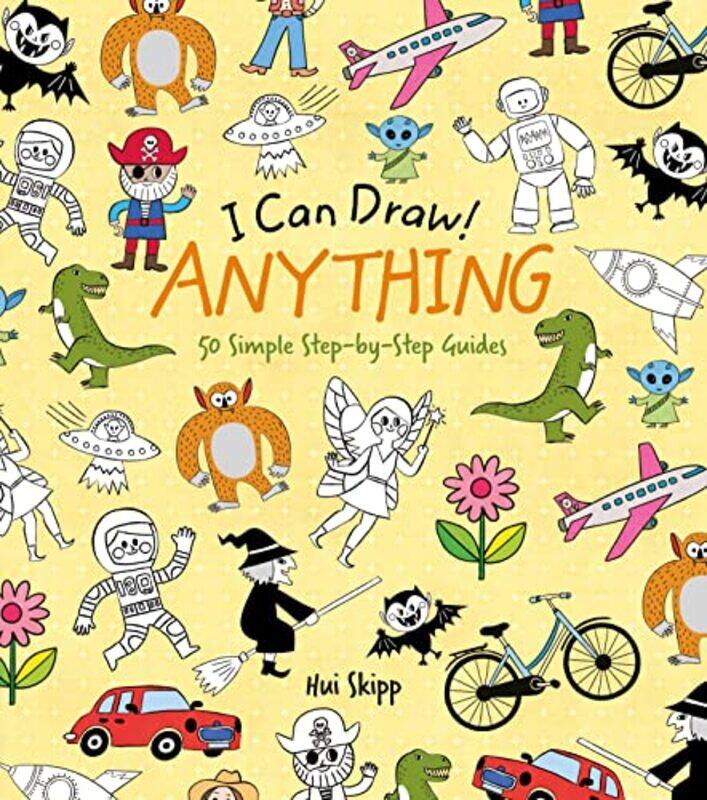 

I Can Draw Anything by William Author PotterHui Skipp-Paperback