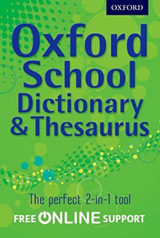 

Oxford School Dictionary & Thesaurus by Oxford Dictionaries Paperback