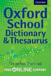 Oxford School Dictionary & Thesaurus by Oxford Dictionaries Paperback