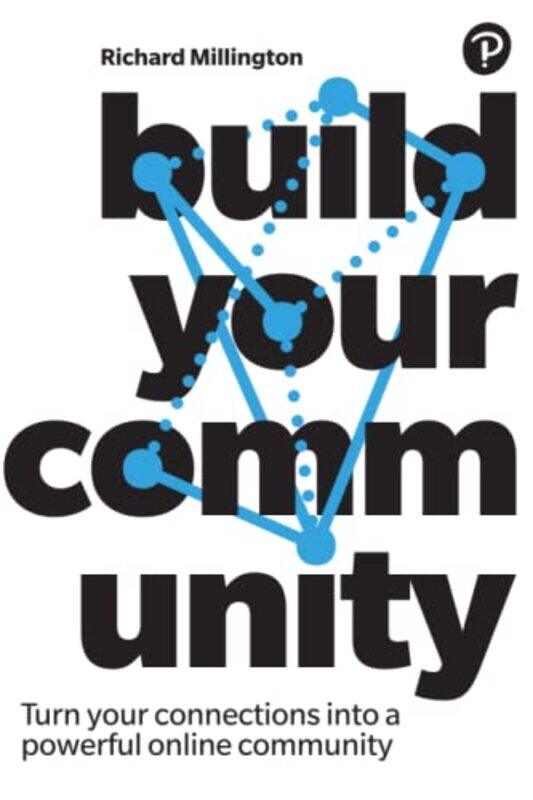 

Build Your Community by Rose-Marie DechaineStrang BurtonEric Vatikiotis-Bateson-Paperback