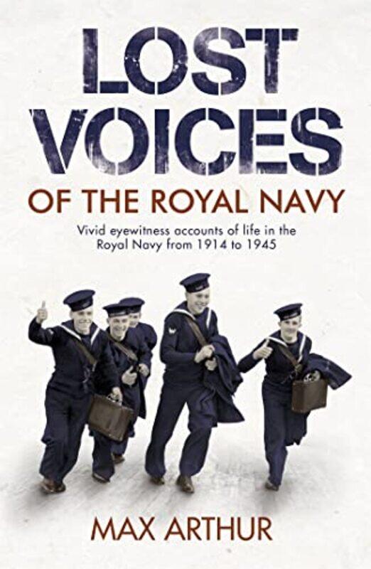 

Lost Voices of The Royal Navy by Max Arthur-Paperback