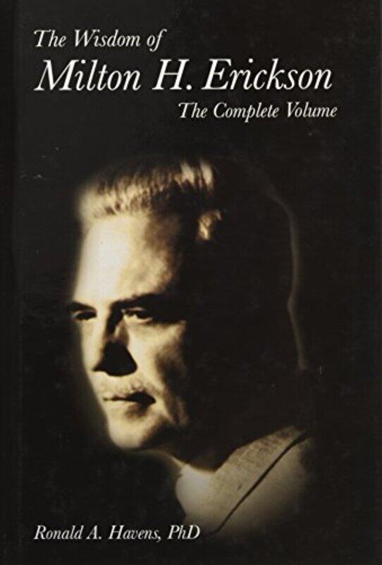 

The Wisdom of Milton H Erickson by Ronald Havens-Hardcover