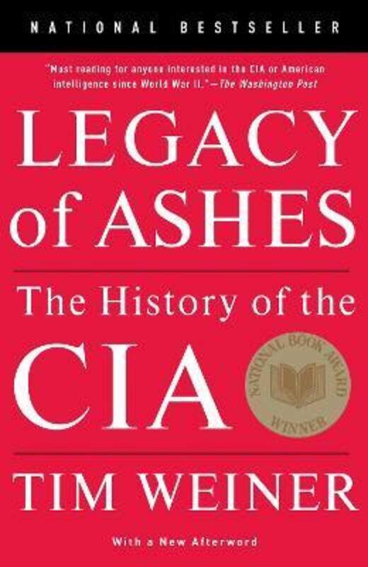 

Legacy of Ashes: The History of the CIA