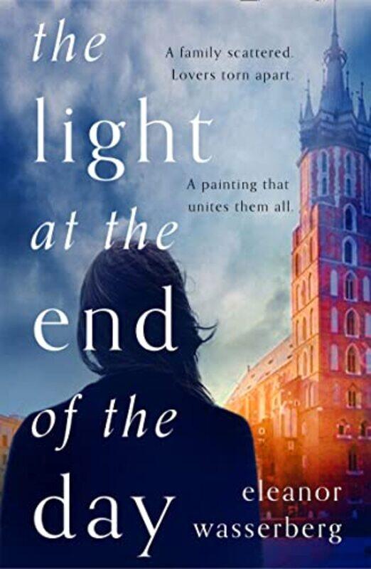 

The Light at the End of the Day by Eleanor Wasserberg-Paperback