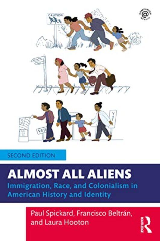 

Almost All Aliens by Paul University of California, USA SpickardFrancisco BeltranLaura Hooton-Paperback