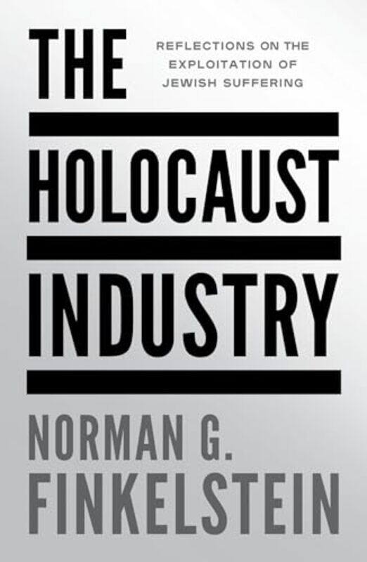 

The Holocaust Industry by Norman G Finkelstein-Paperback