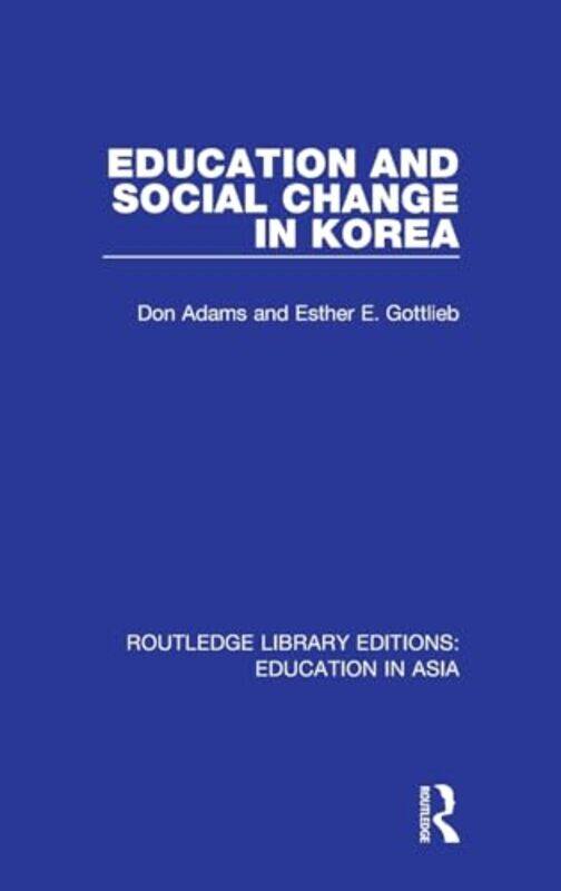 

Education and Social Change in Korea by KL AspdenCharlotte Portier-Tock-Hardcover