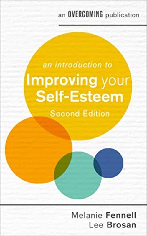 

An Introduction to Improving Your SelfEsteem 2nd Edition by Leonora BrosanMelanie Fennell-Paperback