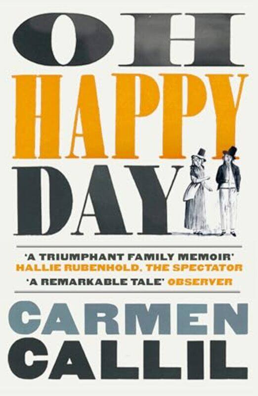 

Oh Happy Day by Carmen Callil-Paperback