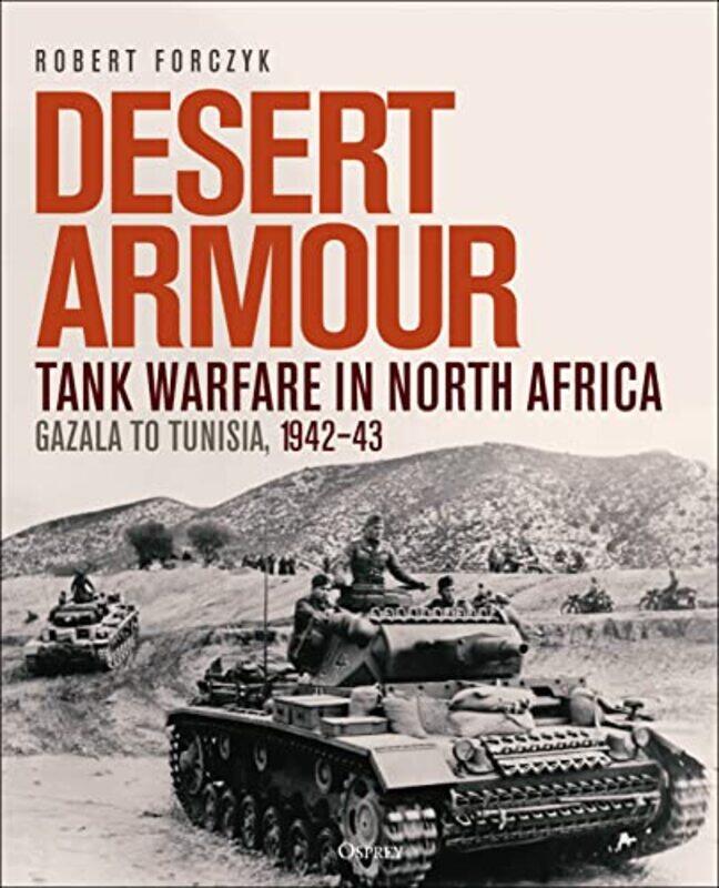 

Desert Armour by Robert Forczyk-Hardcover