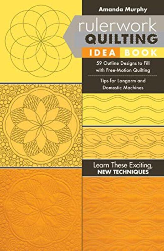 

Rulerwork Quilting Idea Bk By Murphy Amanda - Paperback
