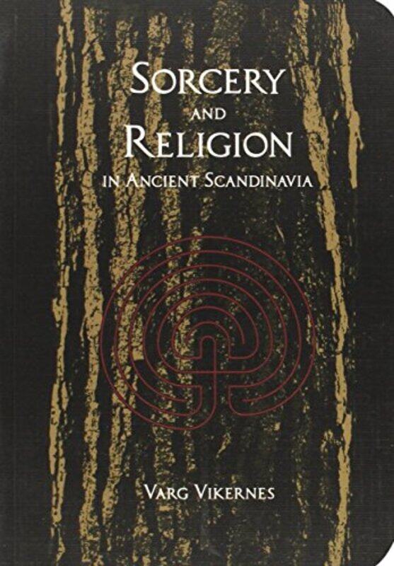 

Sorcery And Religion In Ancient Scandinavia by Varg Vikernes-Paperback
