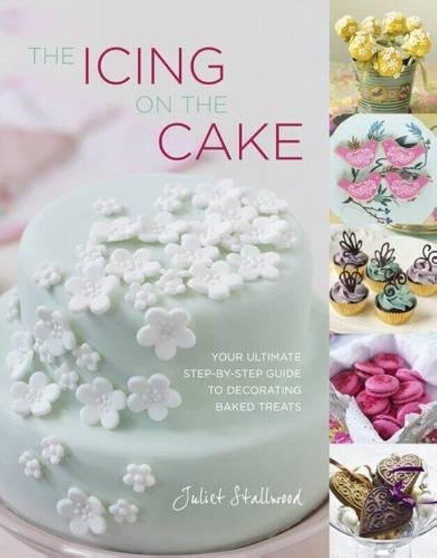 The Icing on the Cake: Your Ultimate Step-by-Step Guide to Decorating Baked Treats