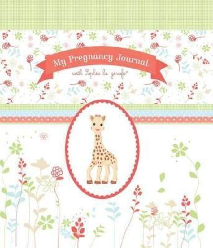 

My Pregnancy Journal with Sophie la Girafe,Hardcover,ByLa Girafe, Sophie