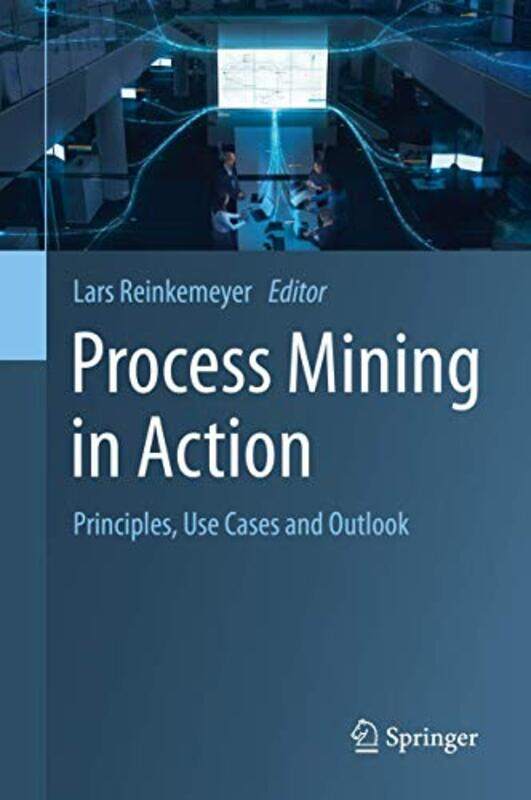 

Process Mining in Action by Kevin Harcombe-Hardcover