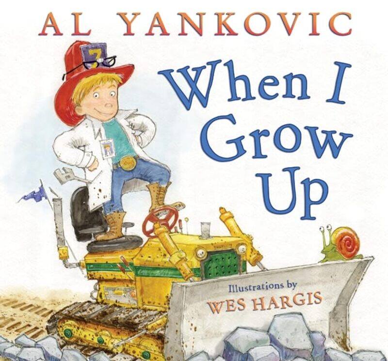 

When I Grow Up by Al YankovicWes Hargis-Hardcover