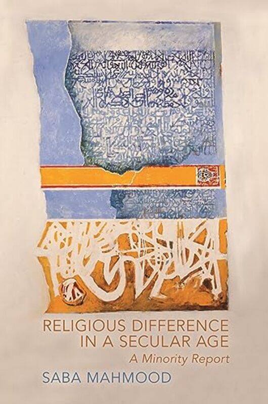 

Religious Difference in a Secular Age by Saba Mahmood-Paperback