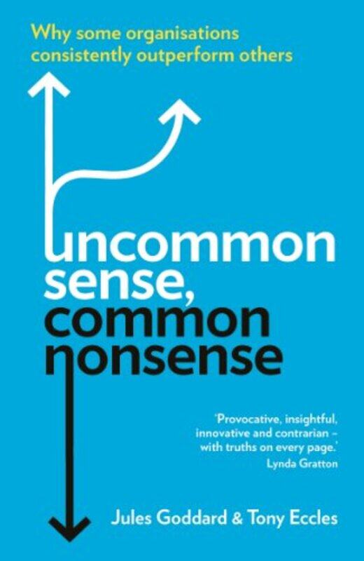 

Uncommon Sense Common Nonsense by Jules GoddardTony Eccles-Paperback