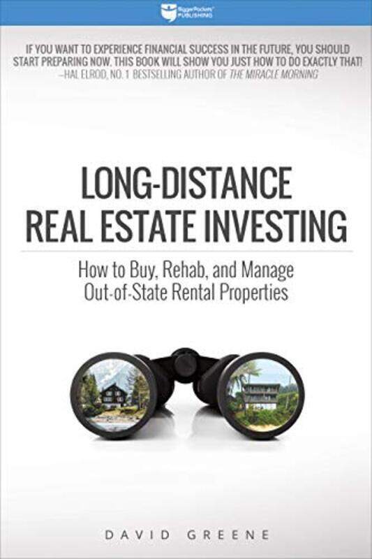 

Long-Distance Real Estate Investing: How to Buy, Rehab, and Manage Out-Of-State Rental Properties,Paperback by Greene David M