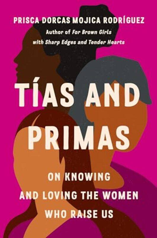 

Tias And Primas By Dorcas Mojica Rodriguez Prisca - Hardcover