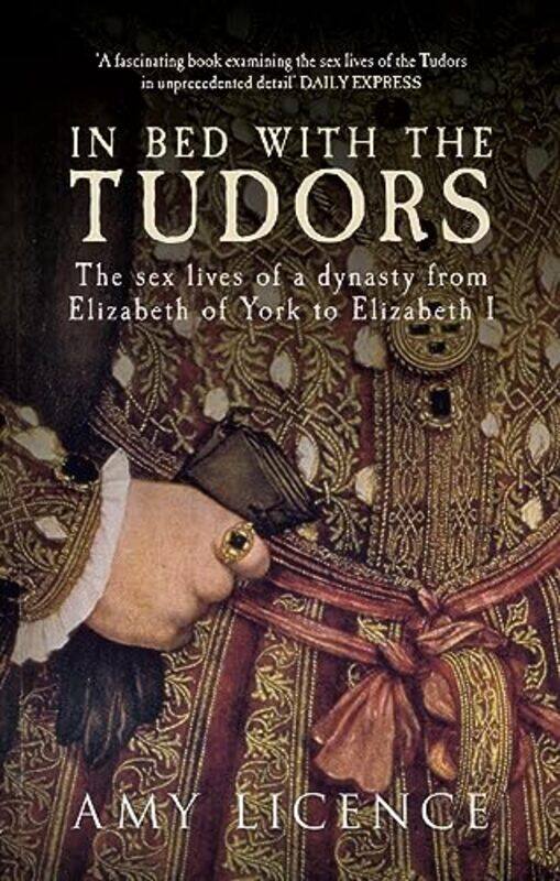 

In Bed with the Tudors by Amy Licence-Paperback