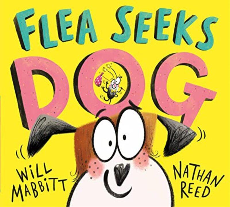 

Flea Seeks Dog by Will MabbittNathan Reed-Hardcover