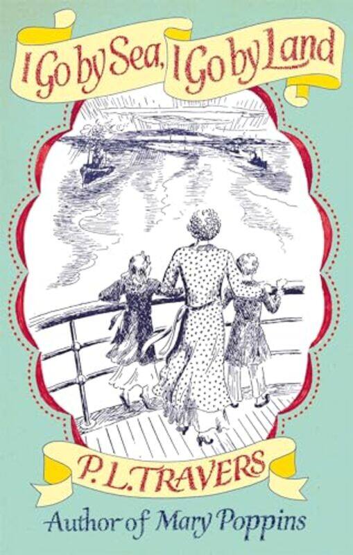 

I Go by Sea I Go by Land by P L Travers OBEGertrude Hermes-Paperback