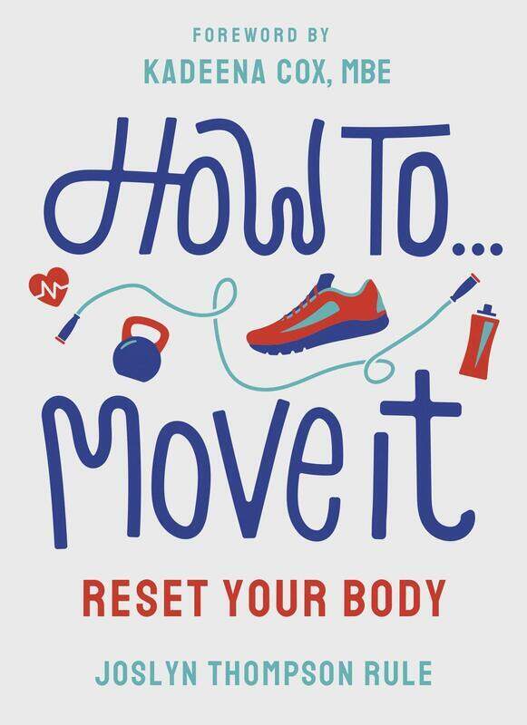 

How to Move It: Reset Your Body, Paperback Book, By: Joslyn Thompson Rule