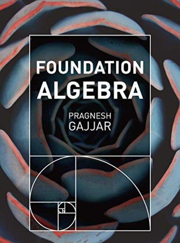 

Foundation Algebra by Gajjar, Pragnesh Paperback