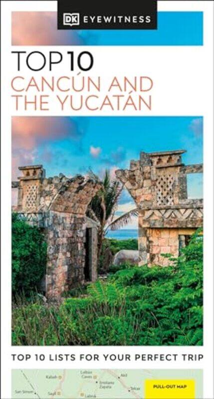 

DK Eyewitness Top 10 Cancun and the Yucatan by DK Eyewitness-Paperback