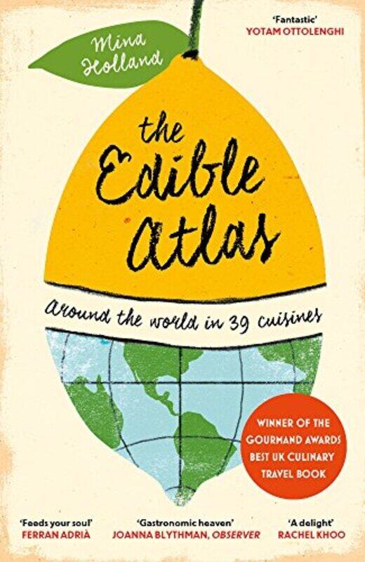 

The Edible Atlas: Around the World in Thirty-Nine Cuisines , Paperback by Holland, Mina